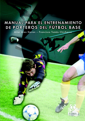 Manual para el entrenamiento de porteros del ftbol base