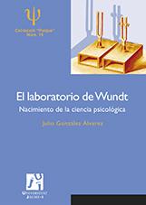El laboratorio de Wundt. Nacimiento de la ciencia psicolgica
