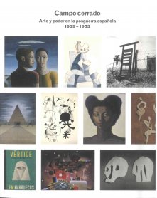 Campo cerrado. arte y poder en la posguerra espaola (1939-1953) 