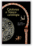 Catalunya a l'poca carolngia. Art i cultura abans del romnic (segles IX i X) (catal-angls)