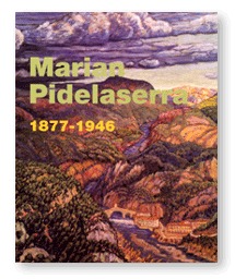 Marian Pidelaserra 1877-1946 (+ llibre El Pintor Pidelaserra. Ensayo de biografa crtica). MNAC del 17 d'octubre de 2002 al 19 de gener de 2003 (catal-angls)