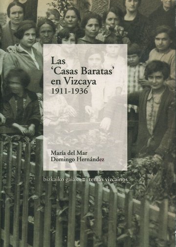 Las 'Casas Baratas' de Vizcaya, 1911-1936