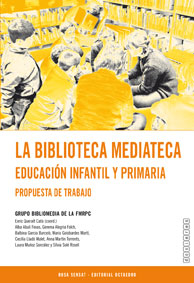 La biblioteca mediateca. Educacin infantil y primaria