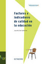 Factores e indicadores de calidad en la educaci�n