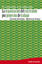 La organizacin del currculum por proyectos de trabajo