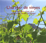 mar de vinyes. El conreu de la vinya i el vi a Empries, l'Escala i el Montgr/Una