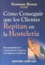 Cmo conseguir que los clientes repitan en la hostelera
