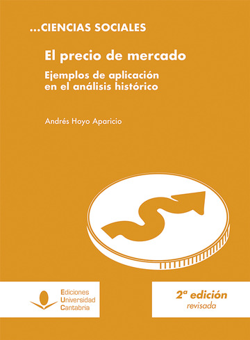 El precio de mercado. Ejemplos de aplicacin en el anlisis histrico (2 edicin)