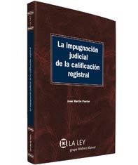 La impugnacin judicial de la calificacin registral