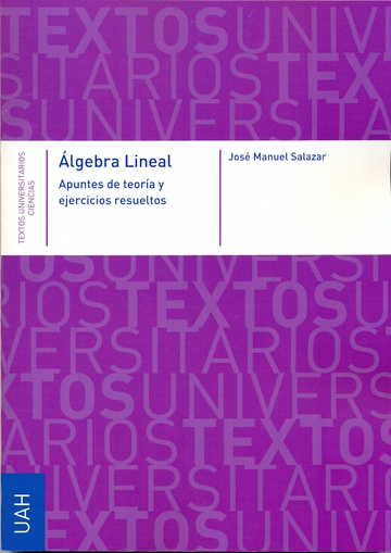 Algebra Lineal. Apuntes de teora y ejercicios resueltos