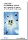 ISO/IEC 20000 Gua completa de aplicacin para la gestin de los servicios de tecnologas de la informacin
