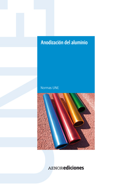 Anodizacin del aluminio . Normas UNE . CD-ROM