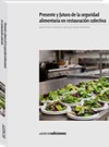 Presente y futuro de la seguridad alimentaria en restauracin colectiva