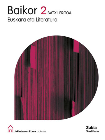 Baikor 2 Batxilergoa Euskara Eta Literatura Jakintzaren Etxea