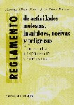 El reglamento de actividades molestas, insalubres, nocivas y  peligrosas.