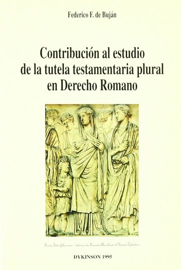 Contribucin al estudio de la tutela testamentaria plural en derecho romano