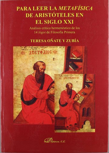 Para leer la metafsica de Aristteles en el siglo XXI : anlisis crtico hermenutico de los 14 logoi de filosofa primera