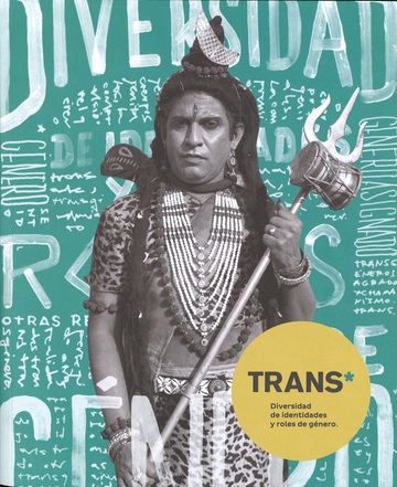 Trans. Diversidad de identidades y roles de gnero