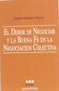 El deber de negociar y la buena fe en la negociacin colectiva