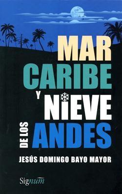 Mar Caribe y nieve de los Andes
