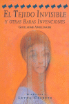 El tejido invisible y otras raras invenciones