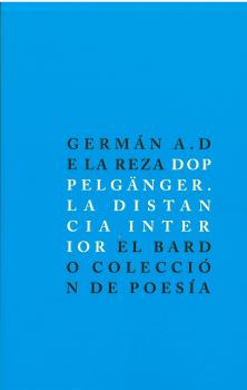 Doppelgnger. la distancia interior el bardo coleccin de poesa