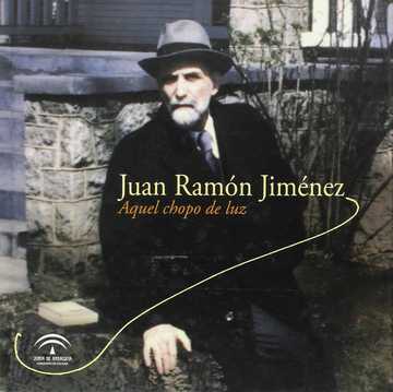 Juan Ramn Jimnez, aquel chopo de luz