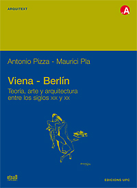 Viena-Berlin. Teora, arte y arquitectura entre los siglos XIX y XX