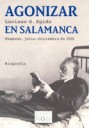 Agonizar en Salamanca : Unamuno , Julio-Diciembre de 1936