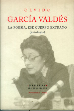 La poesa, ese cuerpo extrao (antologa)