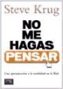No me hagas pensar . Una aproximacin a la usabilidad en la web