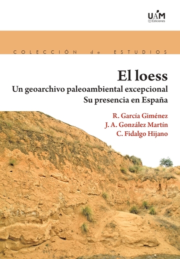 El loess. Un georchivo paleombiental excepcional