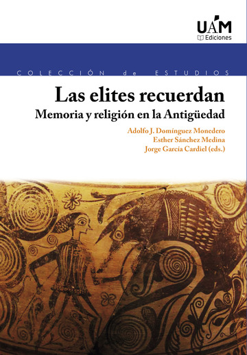 Las elites recuerdan: memoria y religin en la antigedad