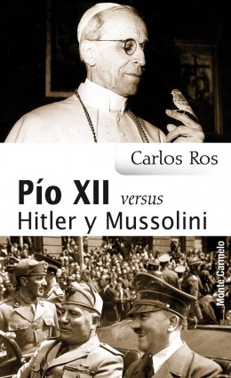 Po XII versus Hitler y Mussolini