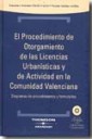 El Procedimiento de Otorgamiento de las Licencias Urbansticas y de Actividad en la Comunidad Valenciana