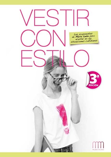 Vestir con estilo. Las Propuestas de Mara Len en 50 situaciones cotidianas