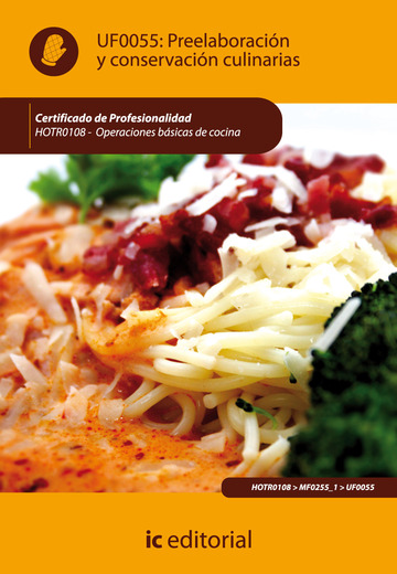 Preelaboracion y conservacion culinarias - UF0055