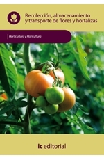 Recoleccin, almacenamiento y transporte de flores y hortalizas - UF0015