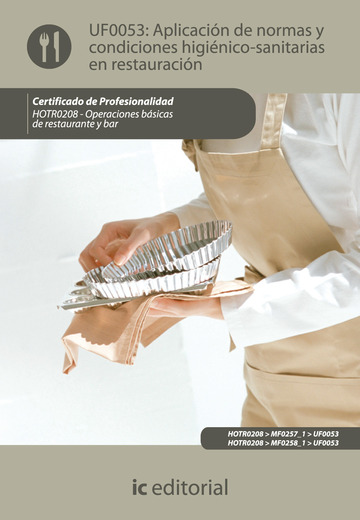 Aplicacin de normas y condiciones higinico-sanitarias en restauracin. hotr0208 - operaciones bsicas del restaurante y bar
