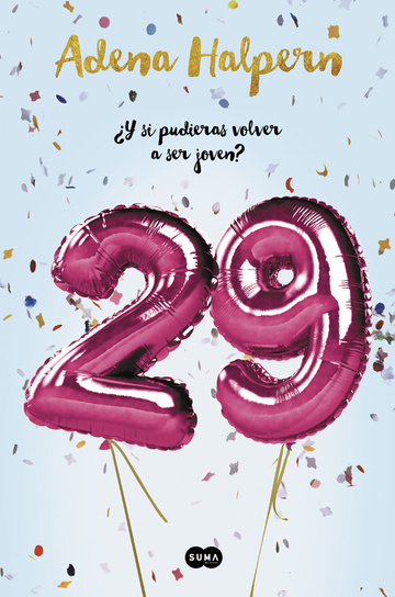 29. Y si pudieras volver a ser joven?