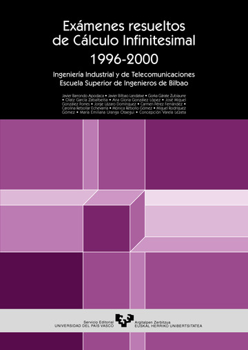 Exmenes resueltos de clculo infinitesimal 1996-2000. Ingeniera Industrial y de Telecomunicaciones. Escuela Superior de Ingenieros de Bilbao