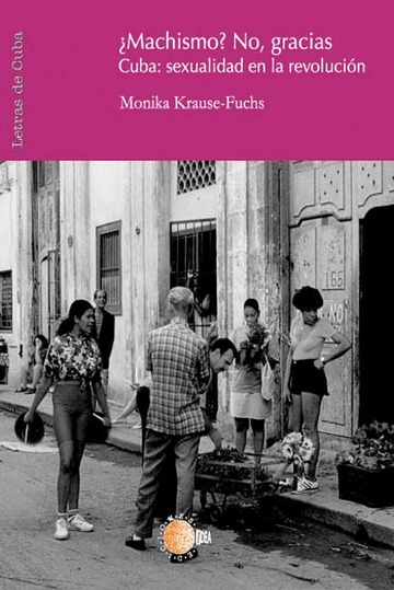 Machismo? No, gracias. Cuba: sexualidad en la revolucin