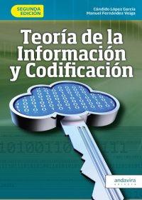 Teora de la Informacin y codificacin. 2 Ed.