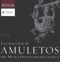 La Coleccin De Amuletos Del Museo Diocesano De Cuenca