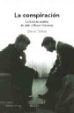 La conspiracin . La historia secreta de John y Robert Kennedy