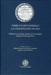 Sobre un hito jurdico. La Constitucin de 1812