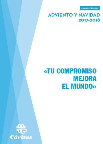 Tu Compromiso Mejora El Mundo - Adviento Y Navidad 2017-2018