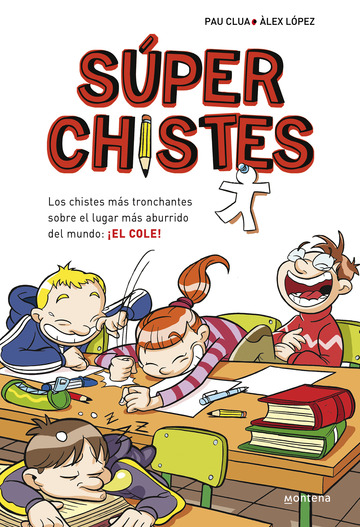 Sperchistes. Los chistes ms tronchantes sobre el lugar ms aburrido del mundo: el cole