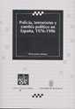 Polica, terrorismo y cambio poltico en Espaa, 1976-19996