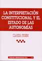 La Interpretacin Constitucional y el Estado de las Autonomas